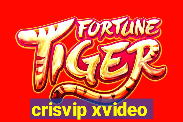 crisvip xvideo